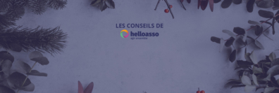 Les bons conseils de Grandir Ailleurs pour réussir votre collecte sur HelloAsso !